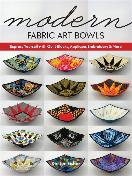 Title details for Modern Fabric Art Bowls by Kirsten Fisher - Available